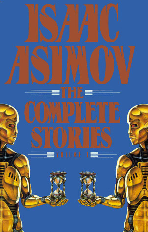 Isaac Asimov the Complete Stories Volume 1 Hardcover – January 1, 1900